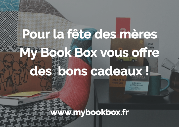 Pour la fête des mères, My Book Box vous fait des cadeaux !